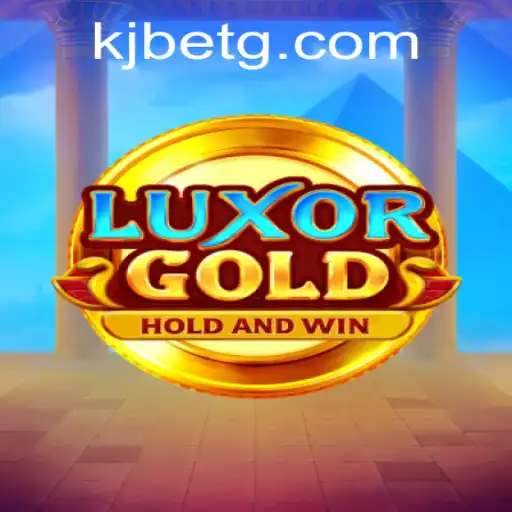 LuxorGold: Exciting Adventures and Strategies in the World of KJBET